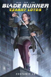 Blade Runner. Czarny Lotos. Zostawić LA. Tom 1 - Nancy A. Collins - książka