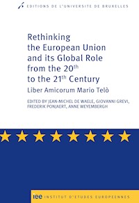Rethinking the European Union and its global role from the 20th to the 21st Century - Jean-Michel De Waele - ebook