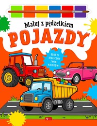 Pojazdy. Dla chłopców.  Maluj pędzelkiem - Wojciech Baturo - książka