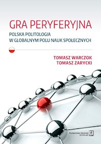 Gra peryferyjna - Warczok Tomasz, Zarycki Tomasz - książka