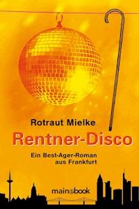 Rentner-Disco - Rotraut Mielke - ebook