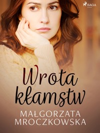 Wrota kłamstw - Małgorzata Mroczkowska - ebook + audiobook
