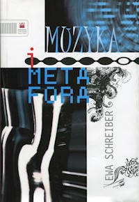 Muzyka i metafora - Schreiber Ewa - książka