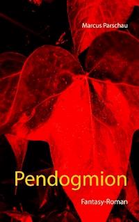 Pendogmion - Marcus Parschau - ebook