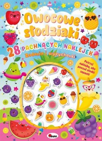 28 pachnących naklejek Owocowe słodziaki - Elżbieta Korolkiewicz - książka