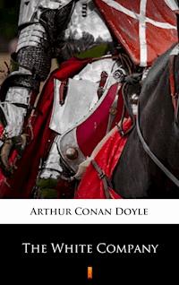 The White Company - Arthur Conan Doyle - ebook