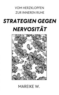 Vom Herzklopfen zur inneren Ruhe - Mareike W. - ebook