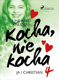 Kocha, nie kocha 4 - Ja i Christian - Line Kyed Knudsen - ebook + audiobook