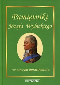 Pamiętniki Józefa Wybickiego w nowym opracowaniu - Wybicki Józef, Gołaszewski Zenon - książka
