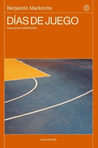 Dias de juego - Benjamin Markovits - ebook