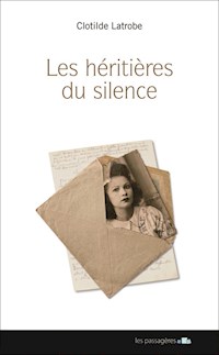 Les héritières du silence - Clotilde Latrobe - ebook
