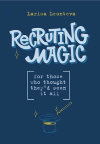 Recruiting Magic - Larisa Leonteva - ebook