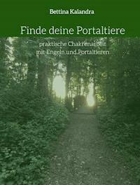 Finde deine Portaltiere - Bettina Kalandra - ebook