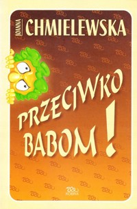 Przeciwko babom! - Joanna Chmielewska - ebook