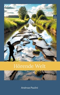 Hörende Welt - Andreas Paulini - ebook