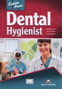 Career Paths Dental Hygienist Student's Book - Evans Virginia, Dooley Jenny, Apodaca Craig - książka