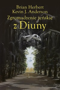 Zgromadzenie żeńskie z Diuny - Herbert Brian, Anderson Kevin J. - książka