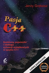 Pasja C++ - Jerzy Grębosz - książka