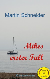 Mikes erster Fall - Martin Schneider - ebook