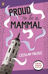 Proud To Be A Mammal - Czesław Miłosz - książka