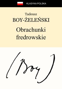 Obrachunki fredrowskie - Tadeusz Boy-Żeleński - ebook + książka
