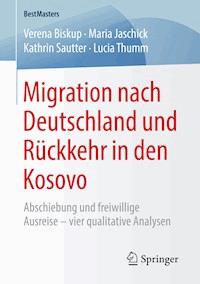 Migration nach Deutschland und Rückkehr in den Kosovo - Verena Biskup - ebook