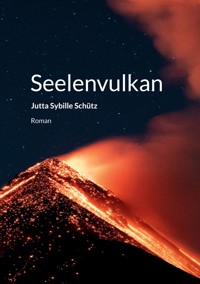 Seelenvulkan - Jutta Sybille Schütz - ebook
