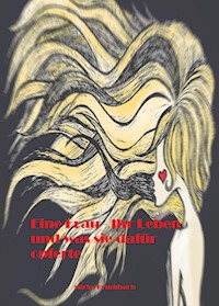 Eine Frau - Ihr Leben und was sie dafür opferte - Mirko Krumbach - ebook