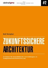 Zukunftssichere Architektur - Ralf Westphal - ebook