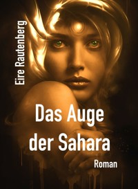 Das Auge der Sahara - Eire Rautenberg - ebook
