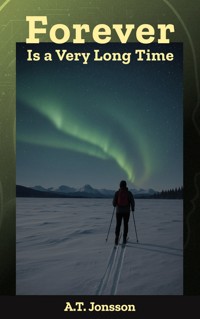 Forever Is a Very Long Time - A.T. Jonsson - ebook