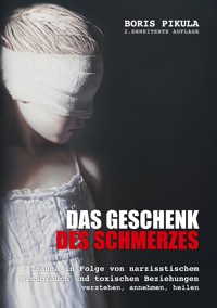 Das Geschenk des Schmerzes - Boris Pikula - ebook
