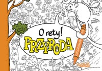 O rety! Przyroda. Kolorowanka - Tomasz Samojlik - książka