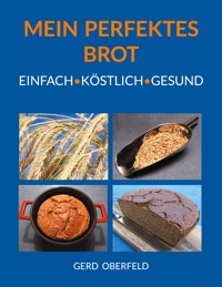 Mein Perfektes Brot - Gerd Oberfeld - ebook