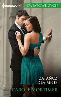 Zatańcz dla mnie - Carole Mortimer - ebook