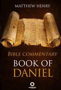 Book of Daniel - Complete Bible Commentary Verse by Verse - Matthew Henry - ebook