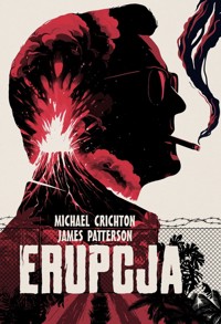 Erupcja - James Patterson, Michael Crichton - książka