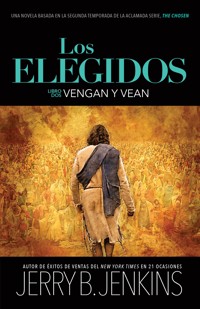 Los elegidos - Vengan y vean - Jerry B. Jenkins - ebook
