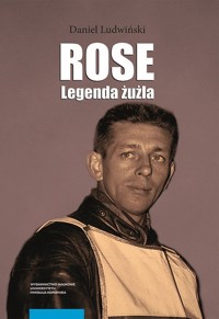 Rose Legenda żużla - Ludwiński Daniel - książka