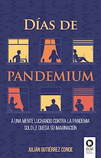 Días de pandemium - Julián Gutiérrez Conde - ebook
