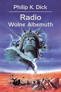 Radio Wolne Albemuth - Philip K. Dick - ebook + audiobook + książka