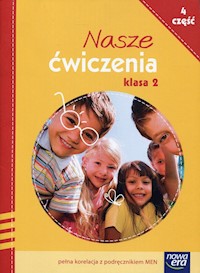 Nasze ćwiczenia 2 Część 4 Ćwiczenia zintegrowane - Hryszkiewicz Ewa, Ogrodowczyk Małgorzata, Stępień Barbara, Winiecka-Nowak Joanna - książka