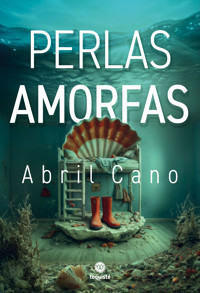 Perlas amorfas - Abril Cano - ebook