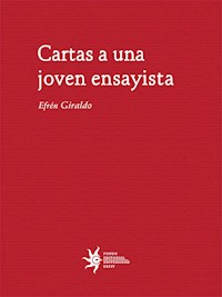 Cartas a una joven ensayista - Efrén Giraldo - ebook