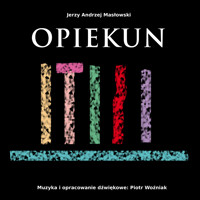 Opiekun - Jerzy Andrzej Masłowski - audiobook