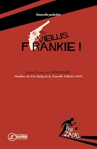 Tu vieillis, Frankie ! - Jean-François Dormois - ebook