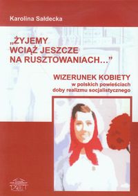Żyjemy wciąż jeszcze na rusztowaniach - Sałdecka Karolina - książka