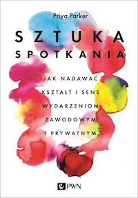 Sztuka spotkania - Parker Priya - książka