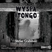 Wyspa Itongo - Stefan Grabiński - ebook + audiobook + książka