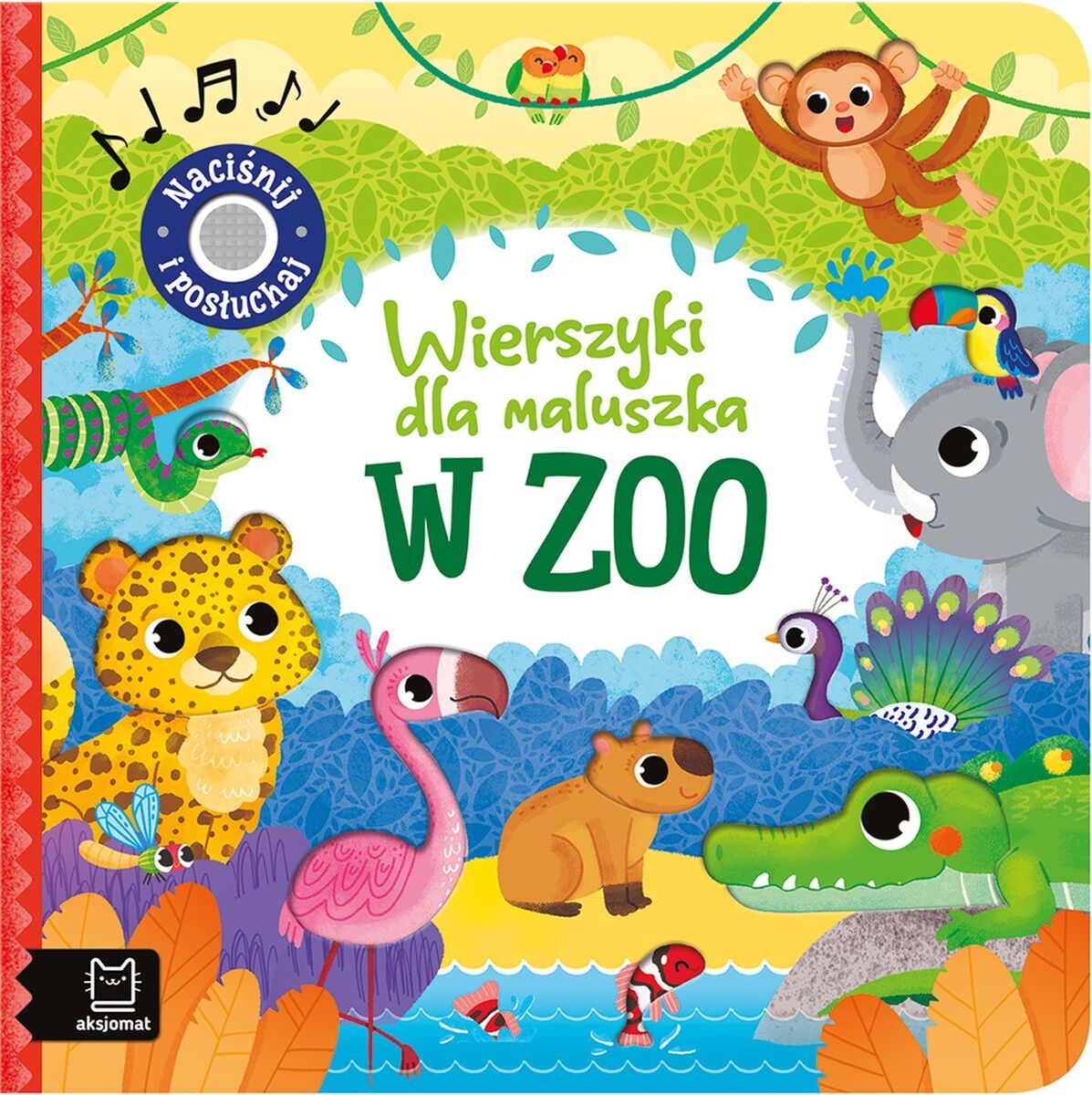 Wierszyki dla maluszka. Naciśnij i posłuchaj. W zoo - Anna Podgórska - książka